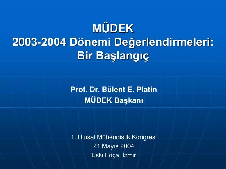 m dek 2003 2004 d nemi de erlendirmeleri bir ba lang