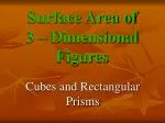 PPT - Surface Area of 3-Dimensional Figures PowerPoint Presentation ...