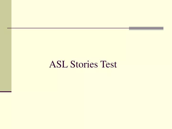asl stories test