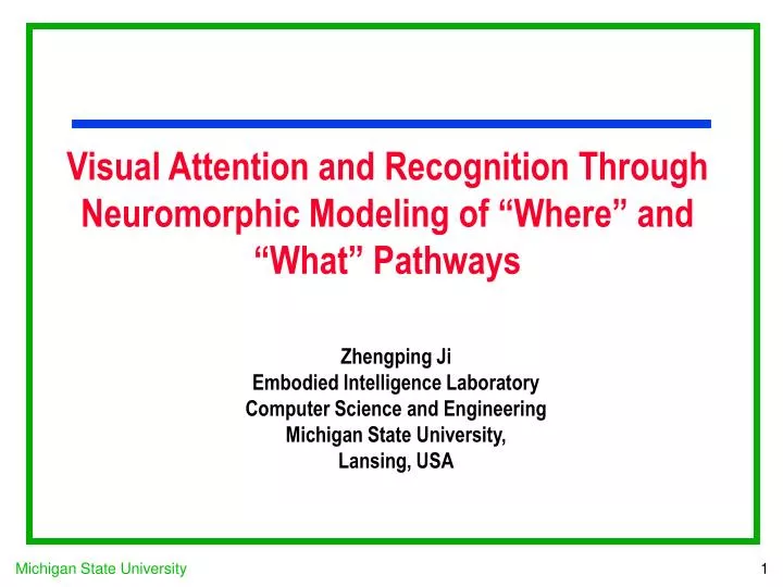 visual attention and recognition through neuromorphic modeling of where and what pathways