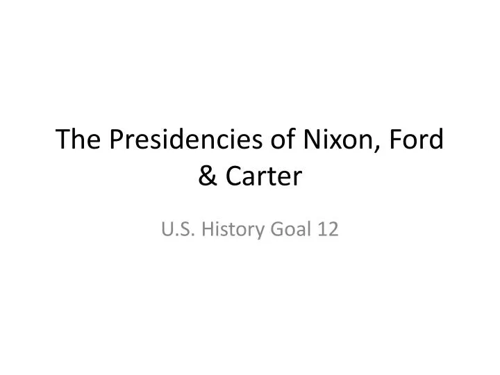 the presidencies of nixon ford carter