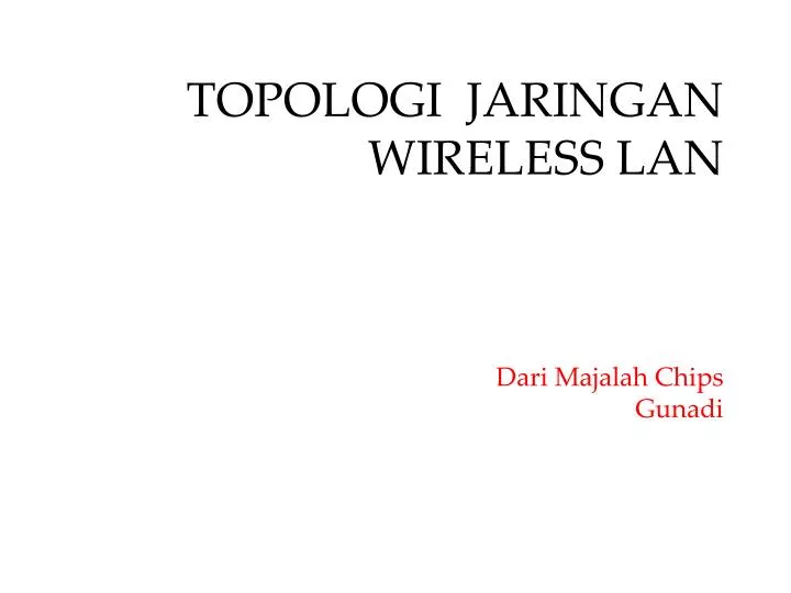 topologi jaringan wireless lan dari majalah chips gunadi