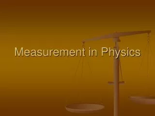 PPT - Measurement In Physics PowerPoint Presentation, Free Download ...