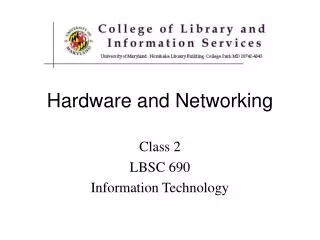 Hardware and Networking