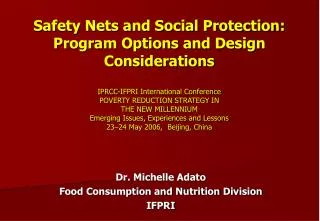 Dr. Michelle Adato Food Consumption and Nutrition Division IFPRI