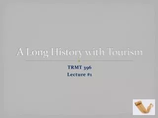 A Long History with Tourism