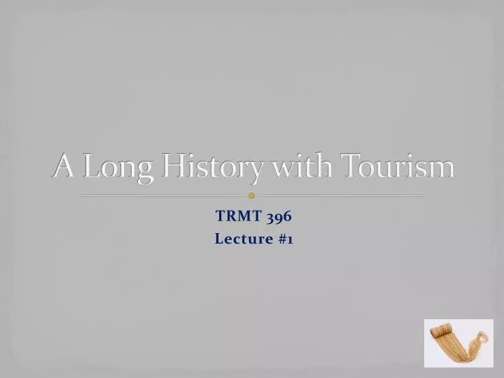 a long history with tourism