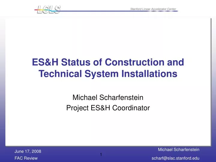 es h status of construction and technical system installations