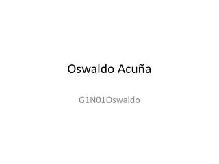 oswaldo acu a
