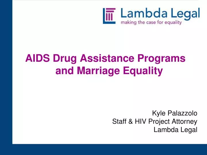 aids drug assistance programs and marriage equality