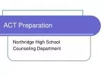 ACT Preparation Guide by Northridge High School Counseling - slide 1