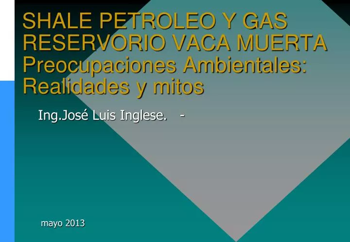 shale petroleo y gas reservorio vaca muerta preocupaciones ambientales realidades y mitos