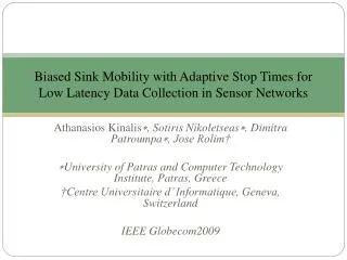 Biased Sink Mobility with Adaptive Stop Times for Low Latency Data Collection in Sensor Networks