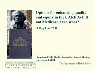 Options for enhancing quality and equity in the CARE Act: If not Medicare, then what?