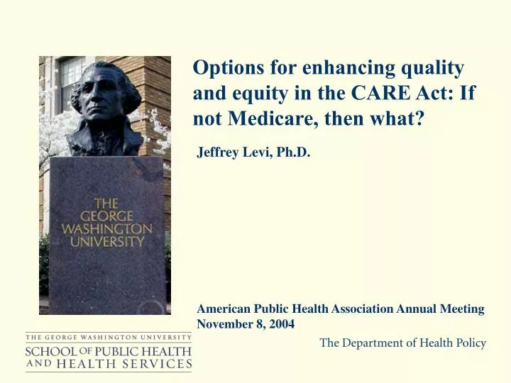 options for enhancing quality and equity in the care act if not medicare then what