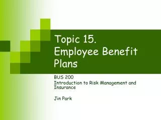 Topic 15. Employee Benefit Plans