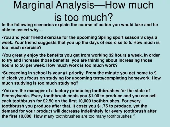 marginal analysis how much is too much