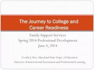 The Journey to College and Career Readiness