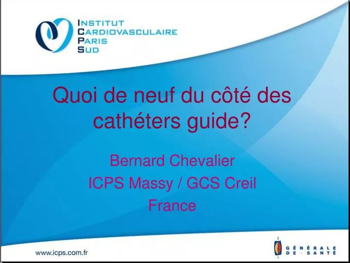 quoi de neuf du c t des cath ters guide