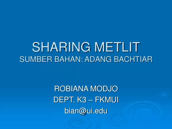 sharing metlit sumber bahan adang bachtiar