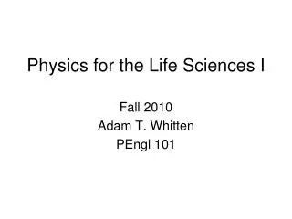 Physics for the Life Sciences I
