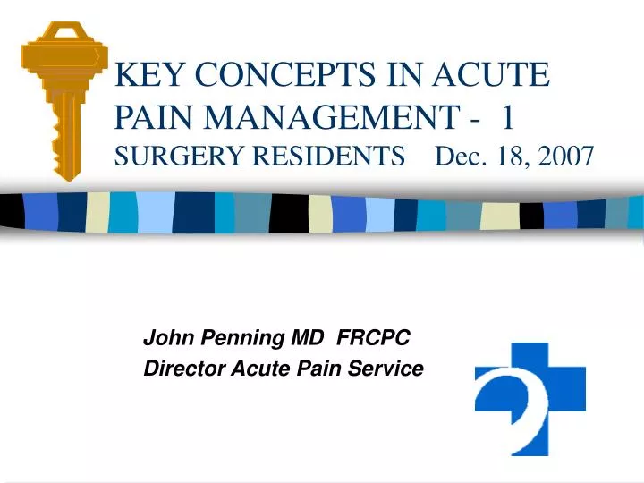 key concepts in acute pain management 1 surgery residents dec 18 2007