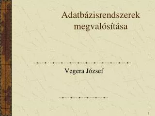 adatb zisrendszerek megval s t sa