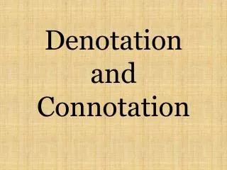 Denotation and Connotation