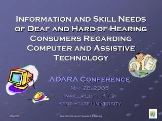 ADARA Conference May 28, 2005 Pamela Luft, Ph.D. Kent State University