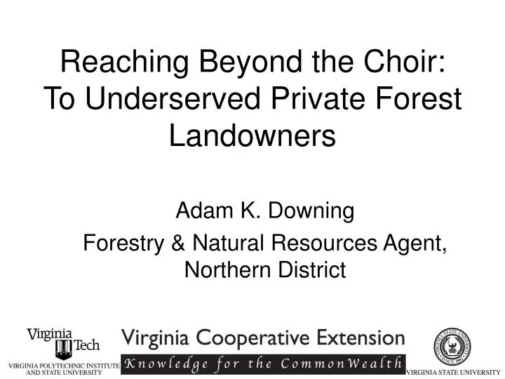 reaching beyond the choir to underserved private forest landowners