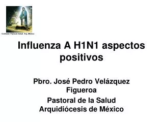 influenza a h1n1 aspectos positivos