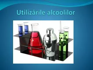 utiliz rile alcoolilor