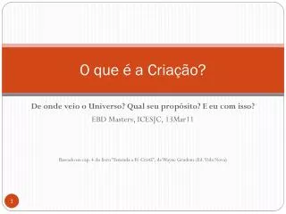 o que a cria o