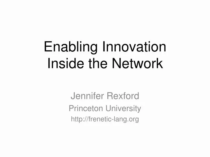 enabling innovation inside the network
