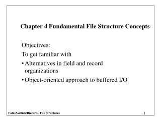 Objectives: To get familiar with Alternatives in field and record organizations