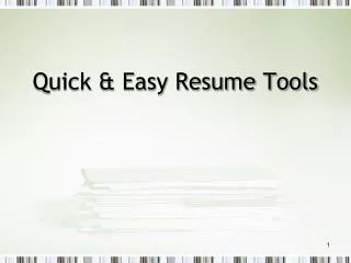 Quick &amp; Easy Resume Tools