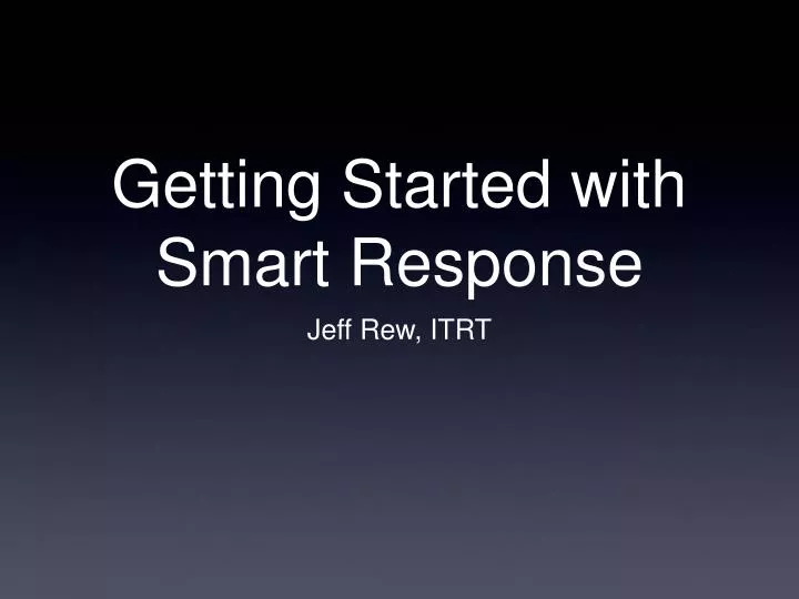 getting started with smart response