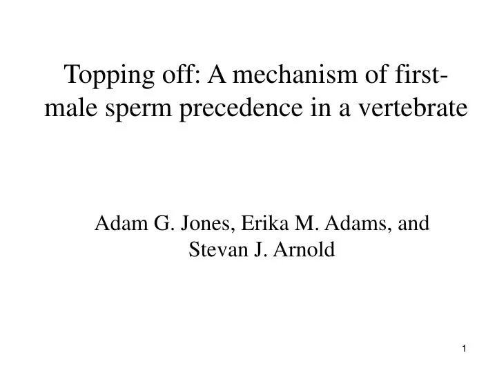 topping off a mechanism of first male sperm precedence in a vertebrate