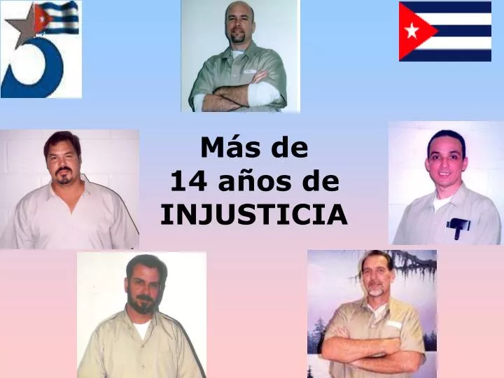 m s de 14 a os de injusticia