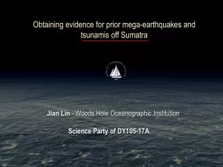 Obtaining evidence for prior mega-earthquakes and tsunamis off Sumatra