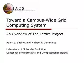 Toward a Campus-Wide Grid Computing System