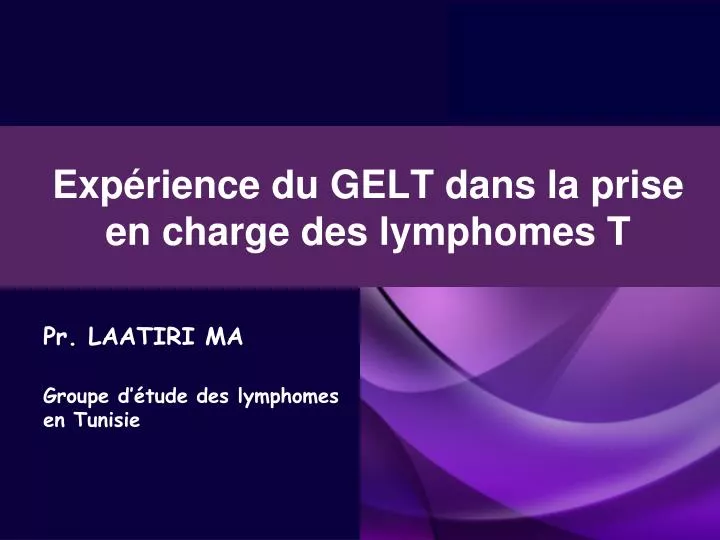 exp rience du gelt dans la prise en charge des lymphomes t