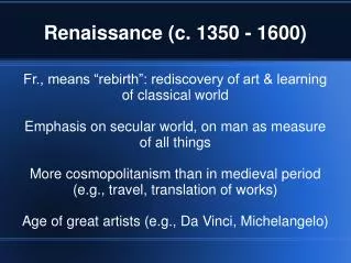Renaissance (c. 1350 - 1600)