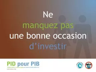 ne manquez pas une bonne occasion d investir