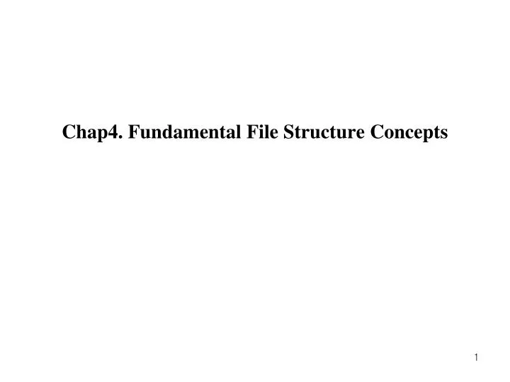 chap4 fundamental file structure concepts
