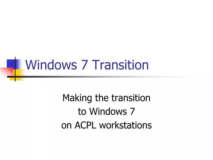 windows 7 transition
