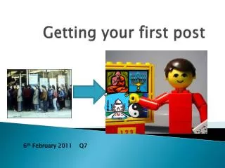Getting your first post