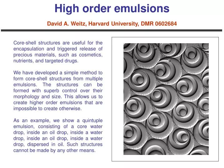 high order emulsions david a weitz harvard university dmr 0602684
