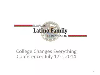College Changes Everything Conference : July 17 th , 2014