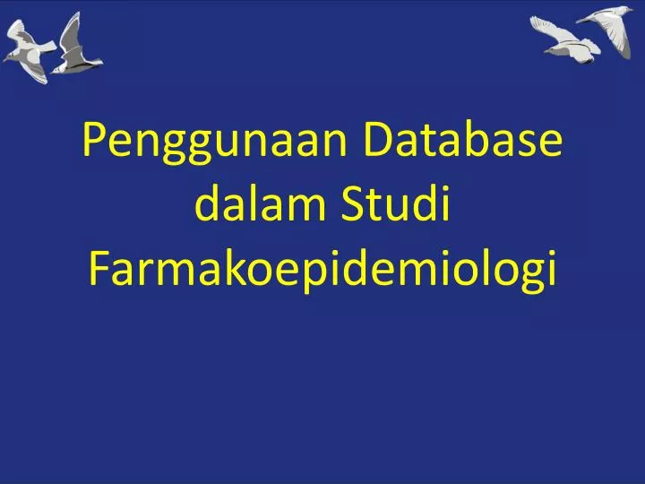penggunaan database dalam studi farmakoepidemiologi